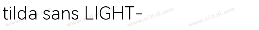 tilda sans LIGHT字体转换